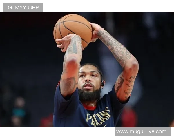 布兰登英格拉姆：从新秀到全明星的成长之路与未来展望